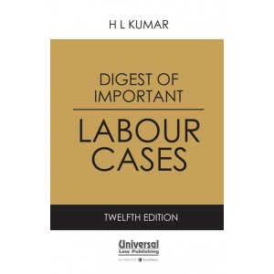 Universal's Digest of Important Labour Cases by H. L. Kumar | LexisNexis